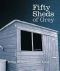 [Fifty Sheds 01] • Fifty Sheds of Grey